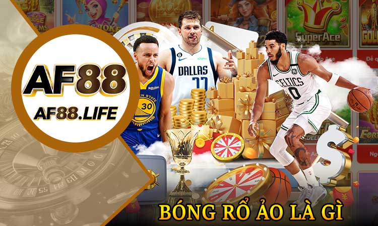 Bóng Rổ Ảo Là Gì